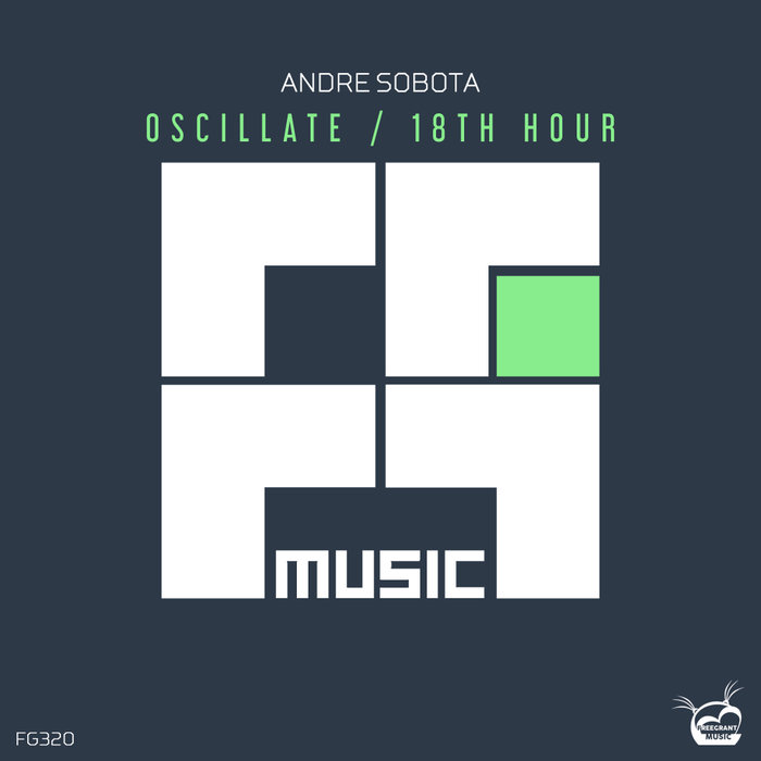 ANDRE SOBOTA - Oscillate/18th Hour