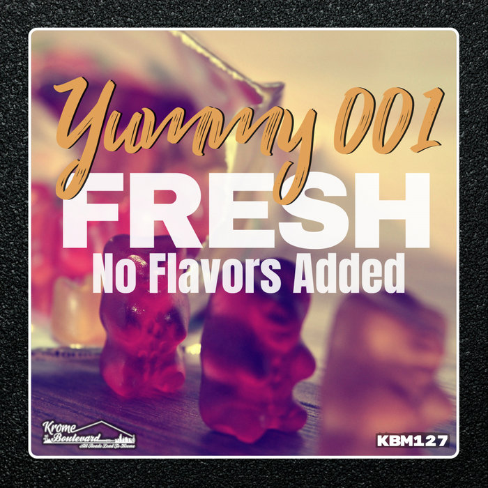 YUMMY-001/VARIOUS - Fresh, No Flavors Added