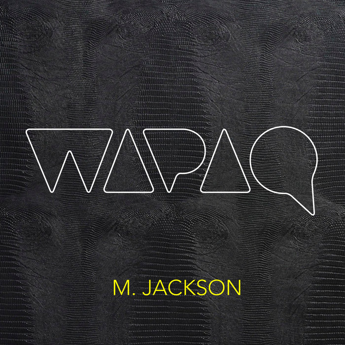 WAPAQ - M Jackson