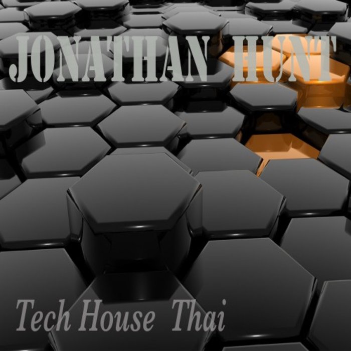 JONATHAN HUNT - Tech House Thai