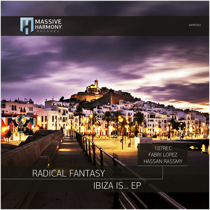 RADICAL FANTASY - Ibiza Is...