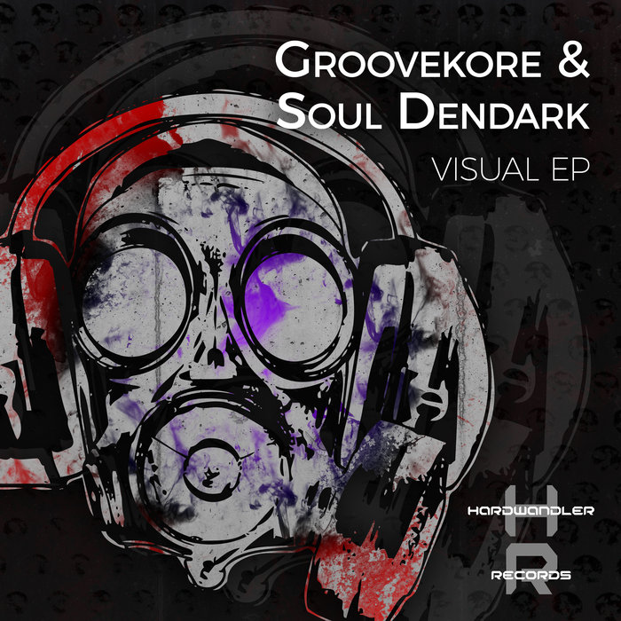 GROOVEKORE & SOUL DENDARK - Visual EP
