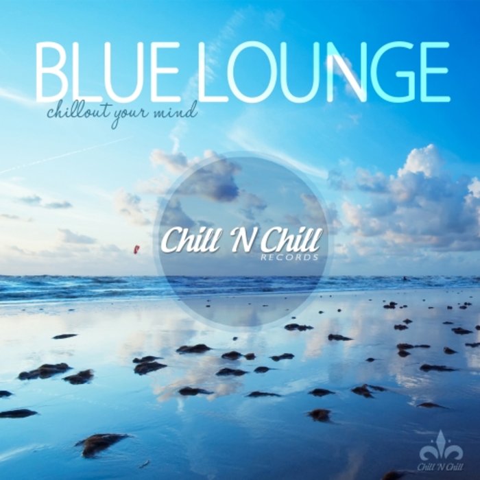 VARIOUS - Blue Lounge (Chillout Your Mind)