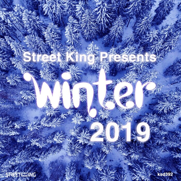 VARIOUS - Street King Presents: Winter 2019