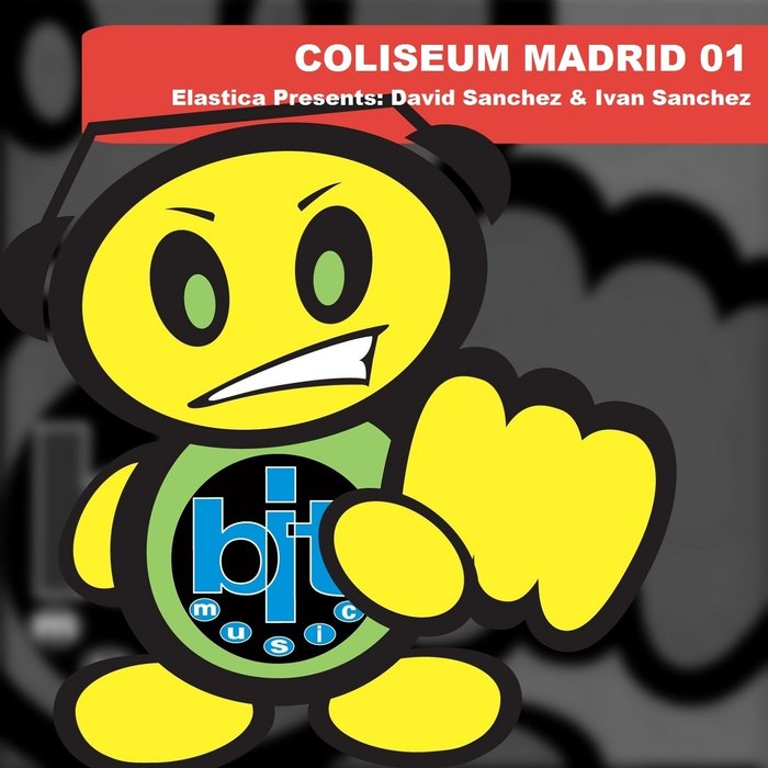 ELASTICA/DAVID SANCHEZ/IVAN SANCHEZ - Coliseum Madrid 01 (Elastica Presents David Sanchez & Ivan Sanchez)