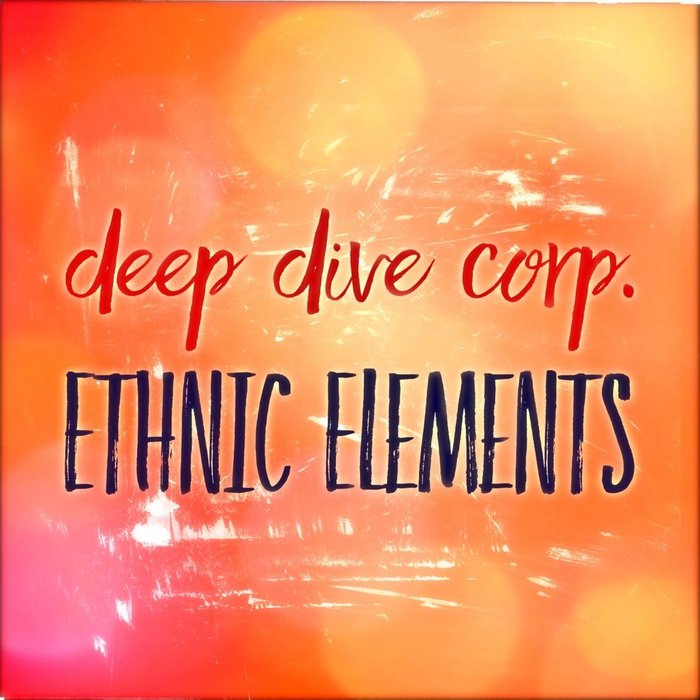 DEEP DIVE CORP - Ethnic Elements