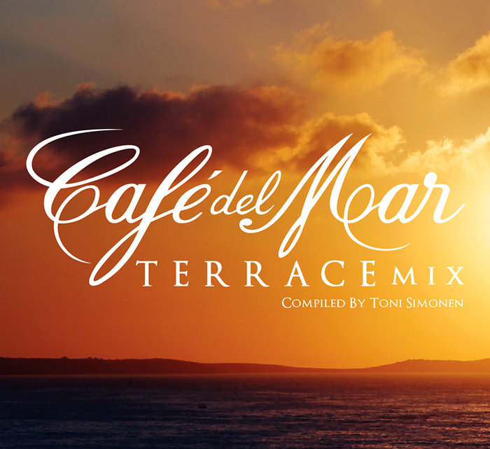Various/Cafe Del Mar: Cafe Del Mar - Terrace Mix at Juno Download