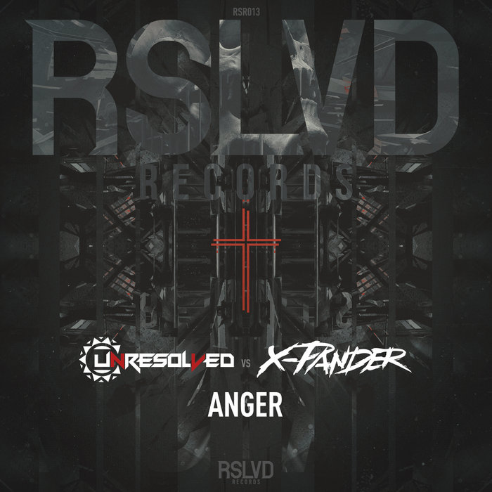 UNRESOLVED & X-PANDER - Anger
