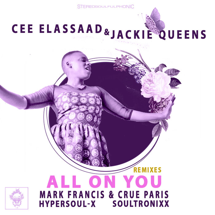 CEE ELASSAAD/JACKIE QUEENS - All On You (Remixes)