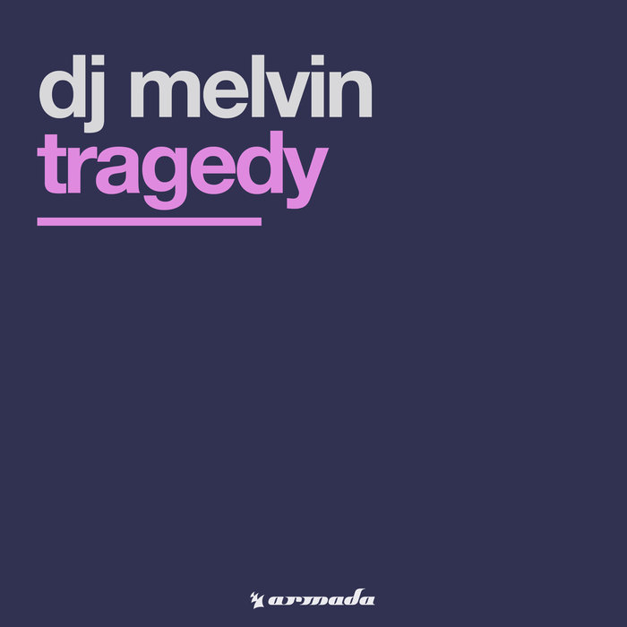 DJ MELVIN - Tragedy
