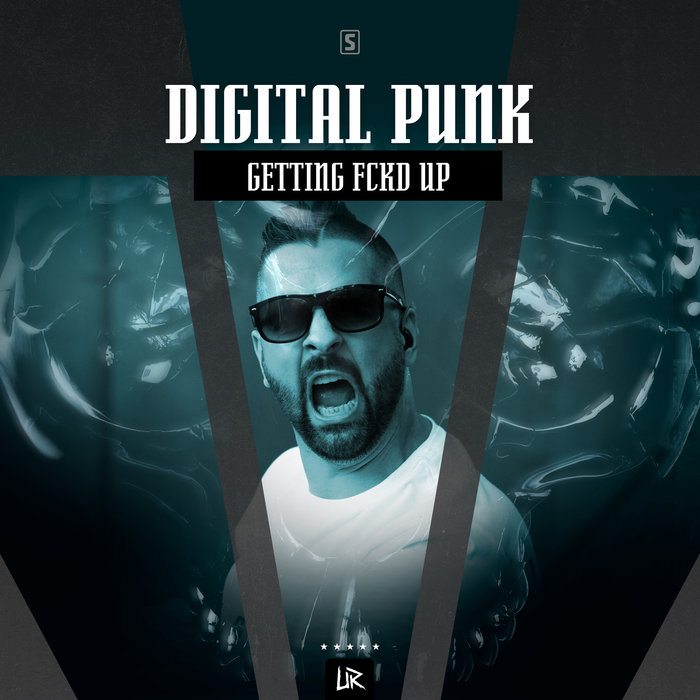 DIGITAL PUNK - Getting FCKD UP