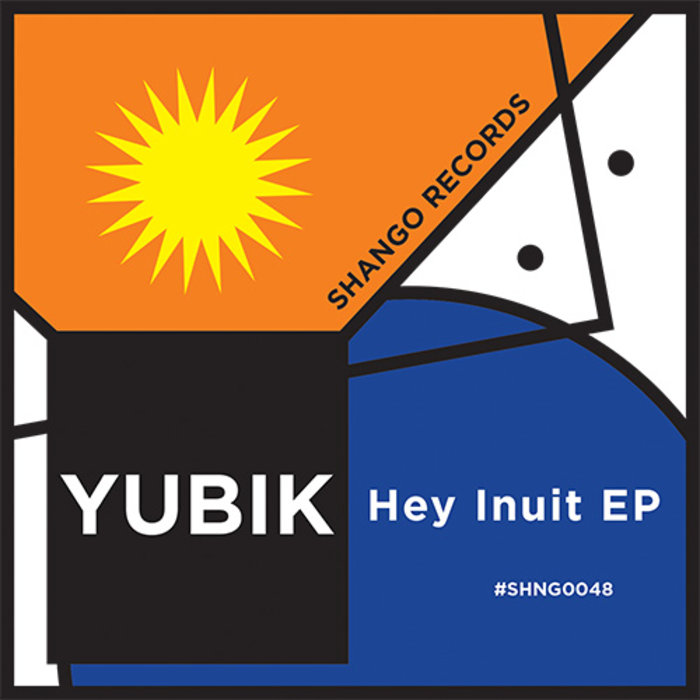 YUBIK - Hey Inuit EP