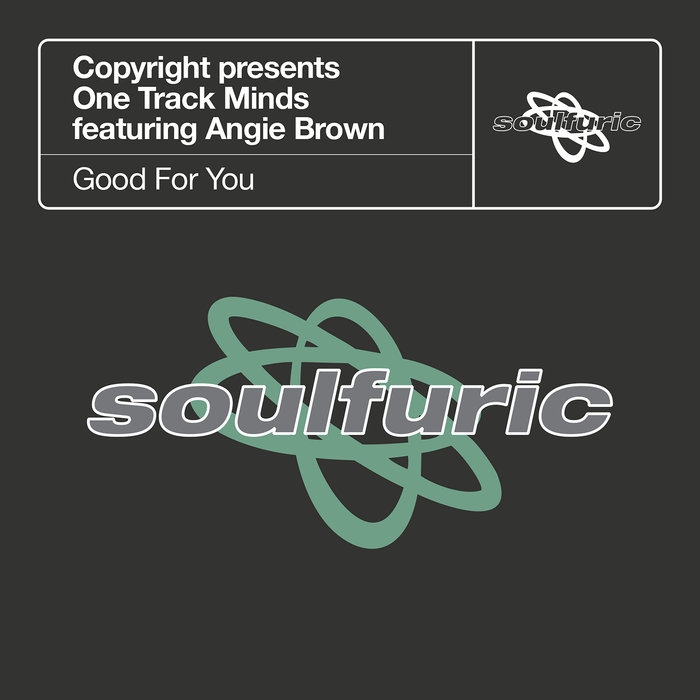 Copyright/One Track Minds feat Angie Brown - Good For You