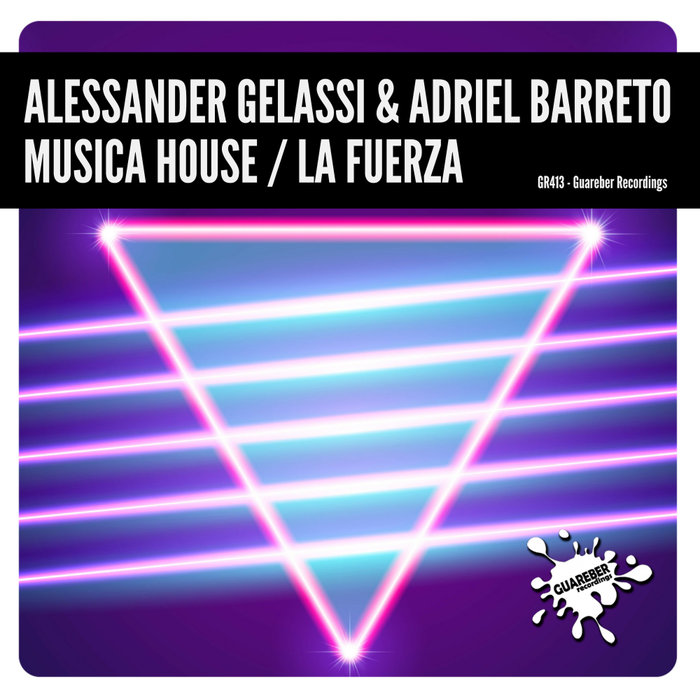 ALESSANDER GELASSI & ADRIEL BARRETO - Musica House/La Fuerza