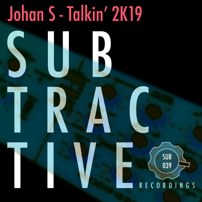 JOHAN S - Talkin' 2K19