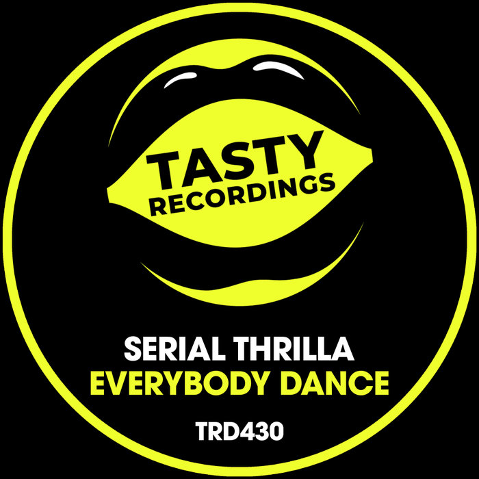 SERIAL THRILLA - Everybody Dance