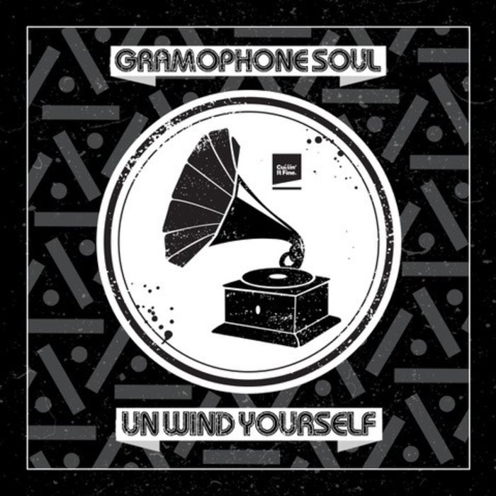 GRAMOPHONE SOUL - Unwind Yourself