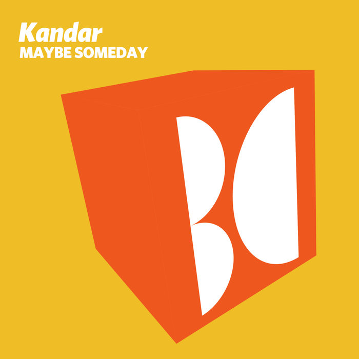 KANDAR - Maybe Someday