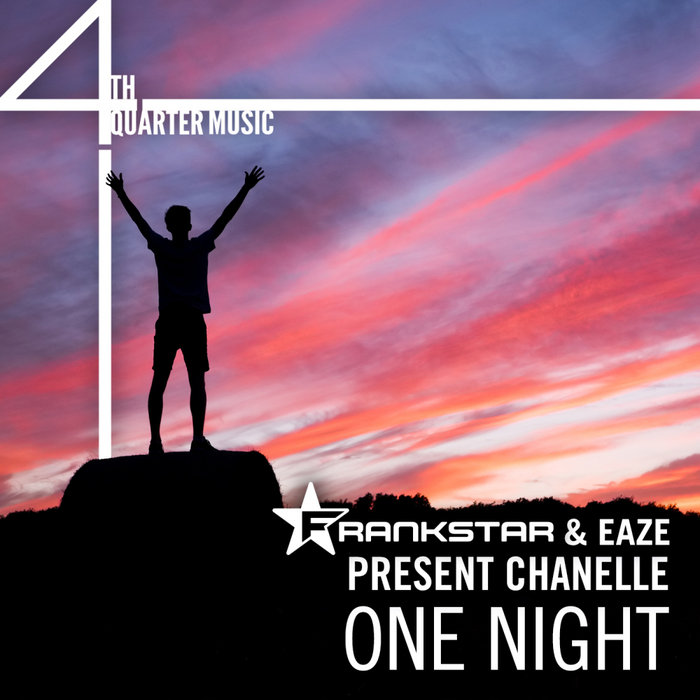 FRANKSTAR & EAZE present CHANELLE - One Night