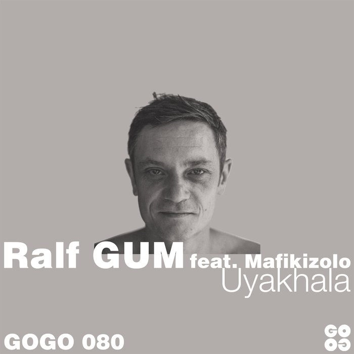 RALF GUM feat MAFIKZOLO - Uyakhala