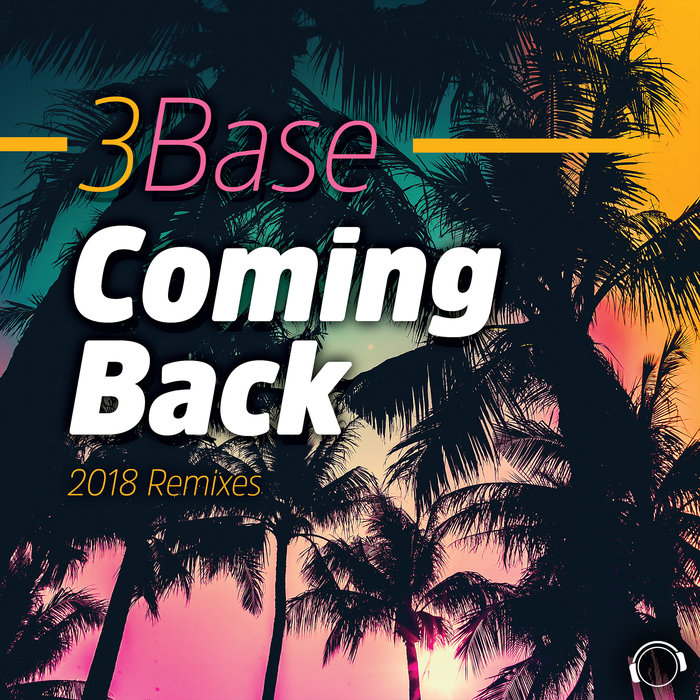 3BASE - Coming Back (2018 Remixes)