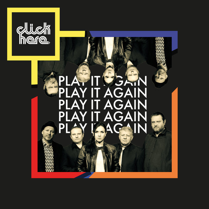 DJ CLICK & CLICK HERE - Play It Again