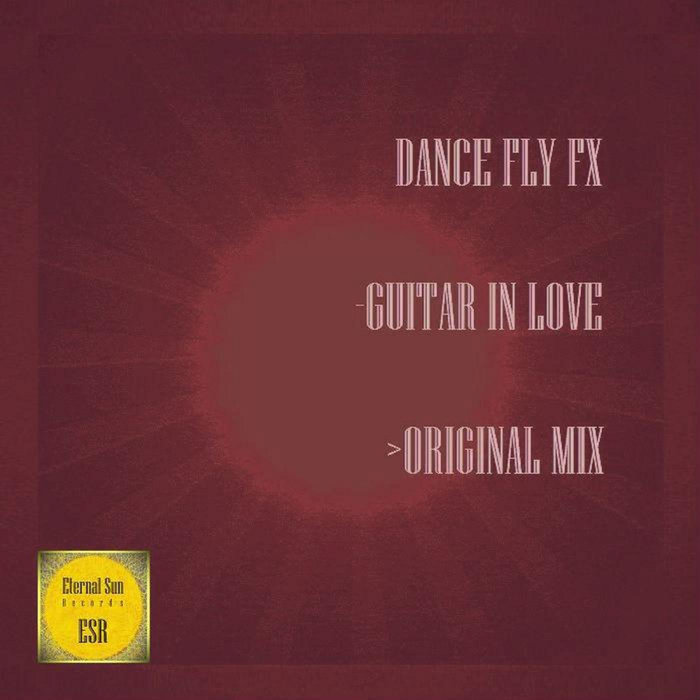 DANCE FLY FX - Guitar In Love