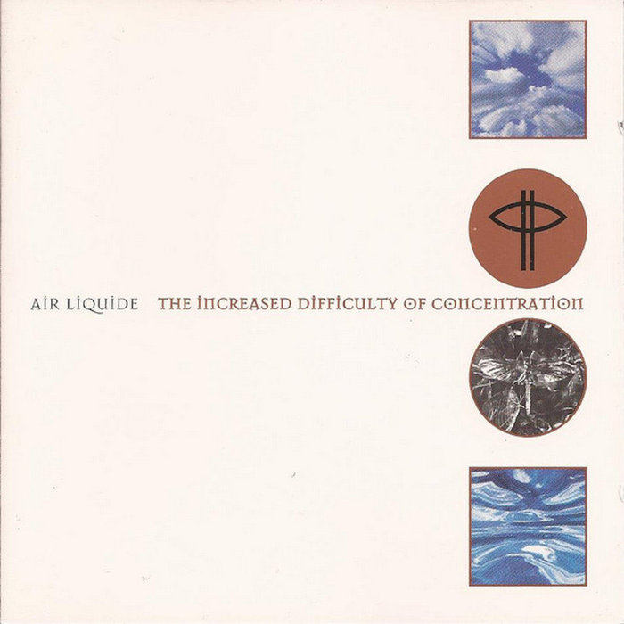 AIR LIQUIDE - The Increased Difficulty Of Concentration Part 1.1