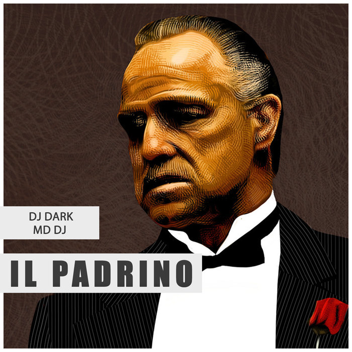 DJ DARK & MD DJ - Il Padrino