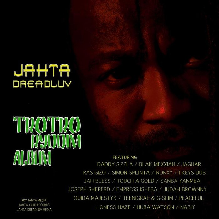 JAHTA DREADLUV - Trotro Ryddim Album