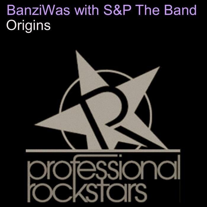 BANZIWAS with S&P THE BAND - Origins