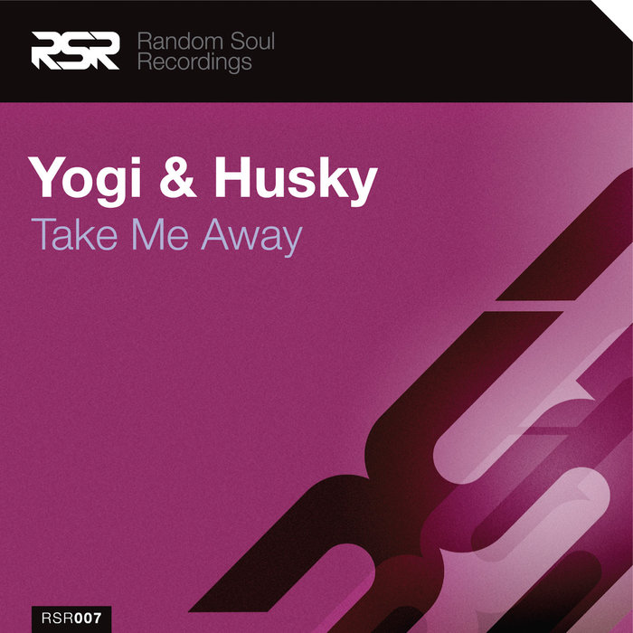 YOGI & HUSKY - Take Me Away