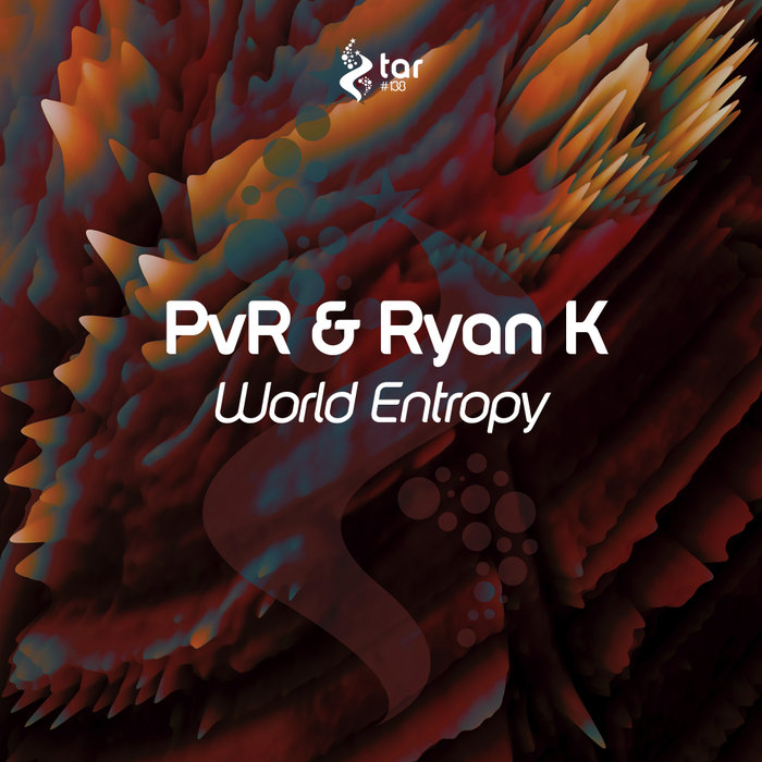 PVR & RYAN K - World Entropy
