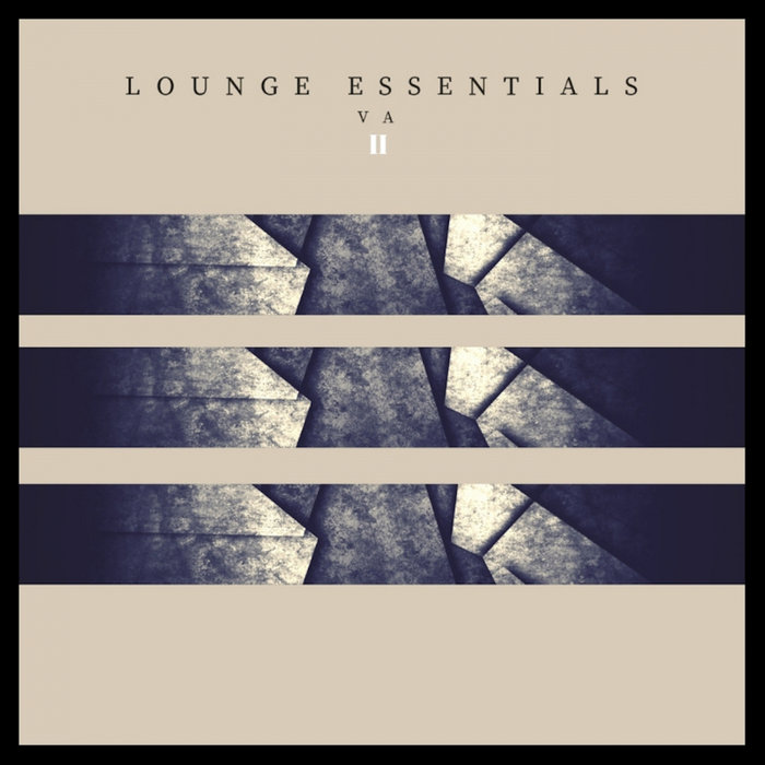 VARIOUS - Lounge Essentials 2