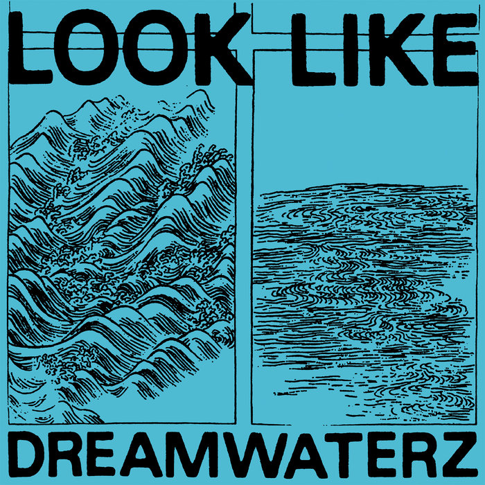 LOOK LIKE - Dreamwaterz