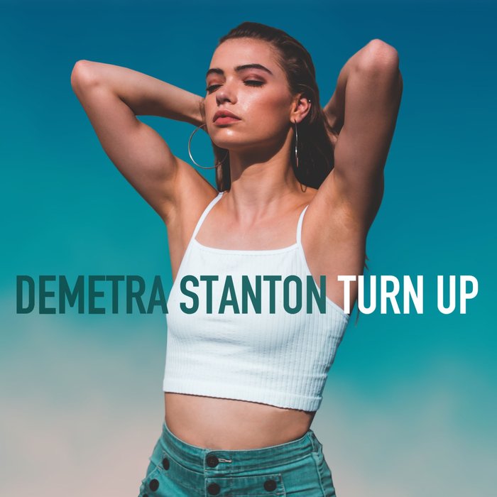 DEMETRA STANTON - Turn Up