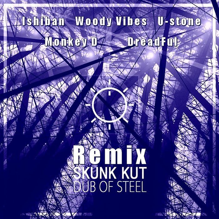 SKUNK KUT - Dub Of Steel (Remix)