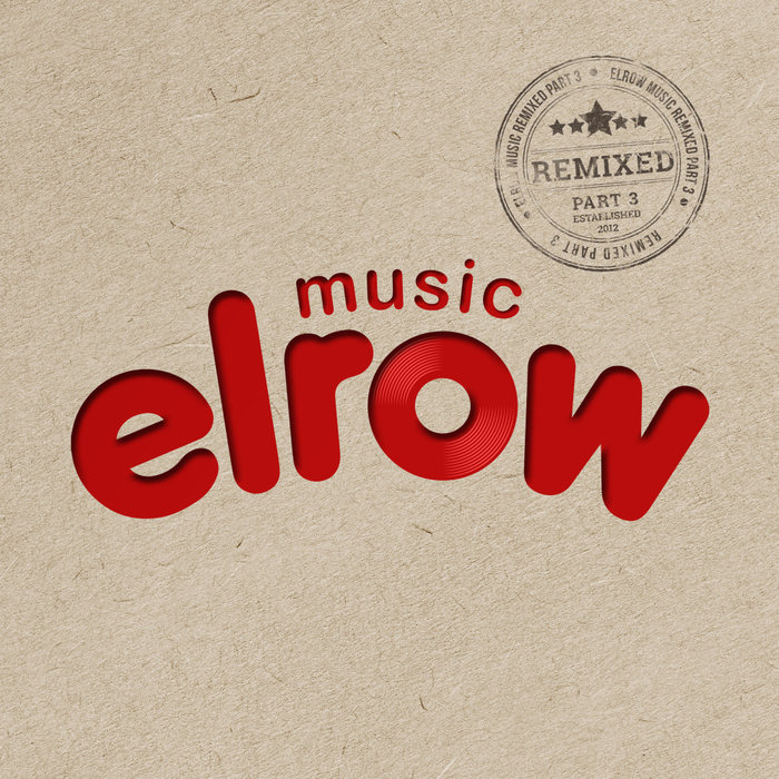 MATT TOLFREY/DE LA SWING/LUCA DONZELLI/MAR-T/FLASHMOB - Elrow Music Remixed (Part 3)