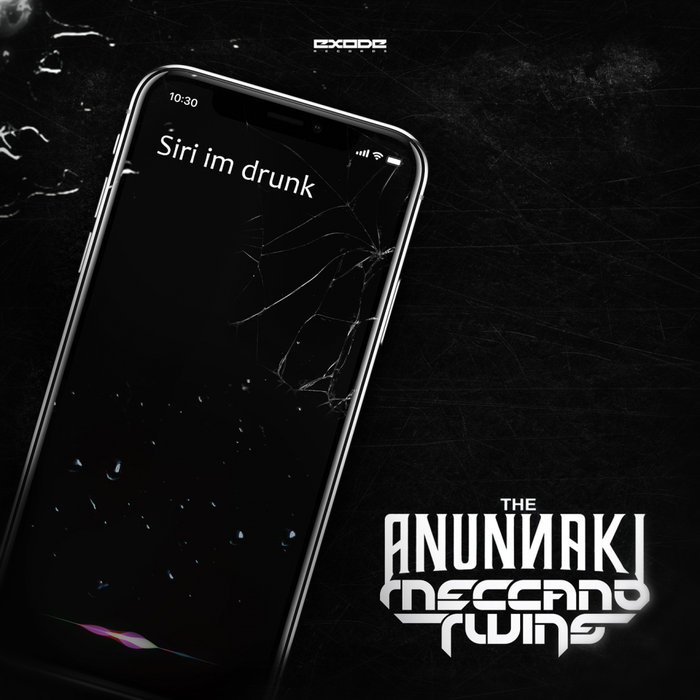THE ANUNNAKI & MECCANO TWINS - Siri Im Drunk