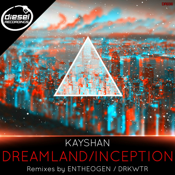 KAYSHAN - Dreamland/Inception