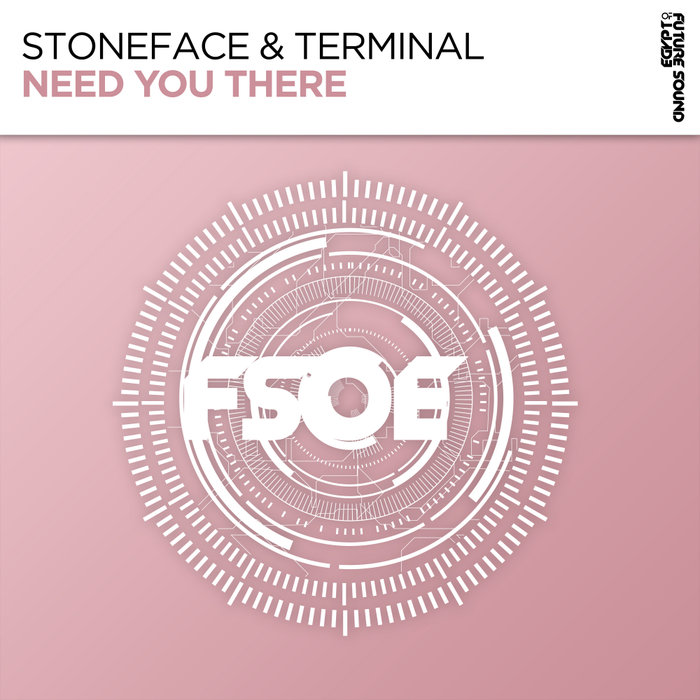 STONEFACE & TERMINAL - Need You There (Club Mix)