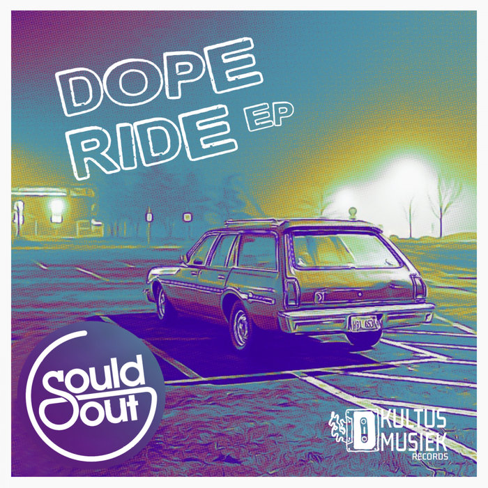 SOULD OUT - Dope Ride EP