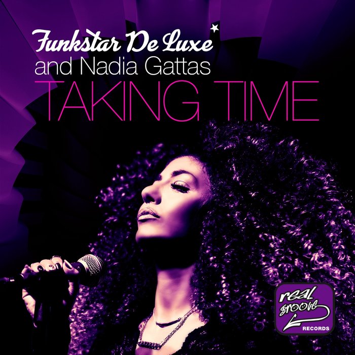 NADIA GATTAS/FUNKSTAR DE LUXE - Taking Time
