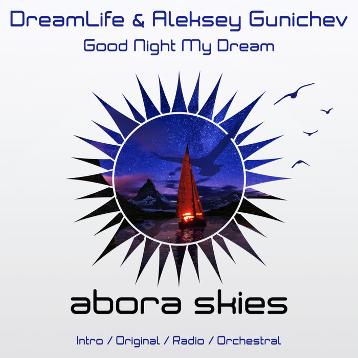 DREAMLIFE/ALEKSEY GUNICHEV - Good Night My Dream