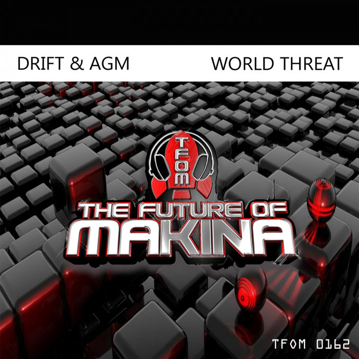 DRIFT & AGM - World Threat