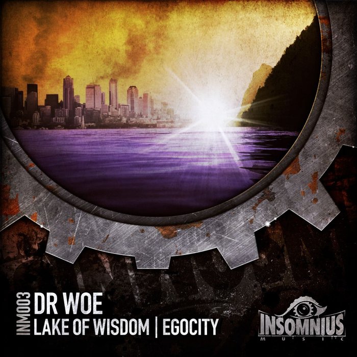 DR WOE - Lake Of Wisdom/Egocity