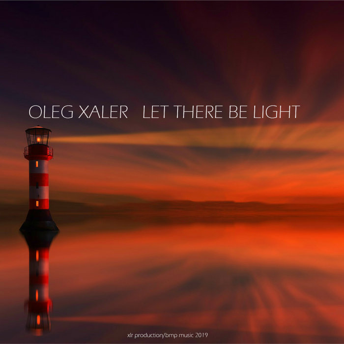OLEG XALER - Let There Be Light