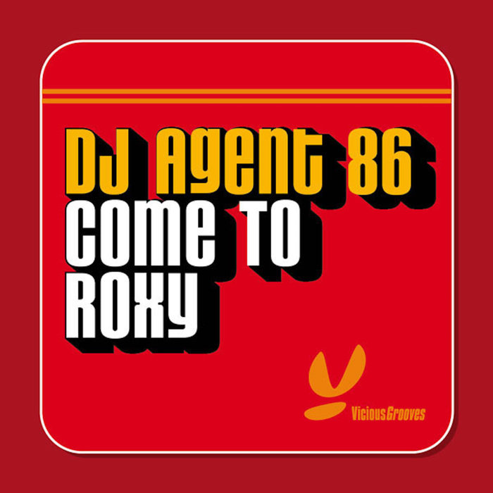 DJ AGENT 86 feat KITI - Come To Roxy