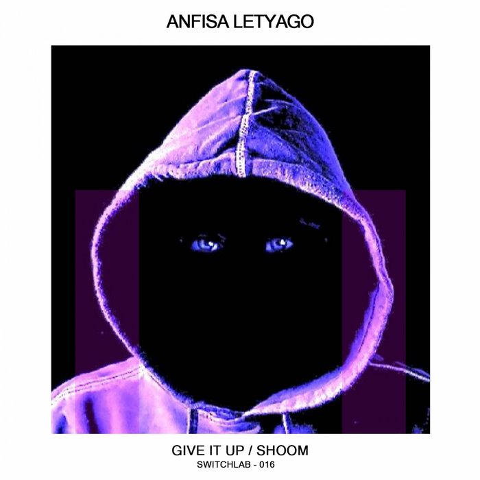 ANFISA LETYAGO - Give It Up/Shoom