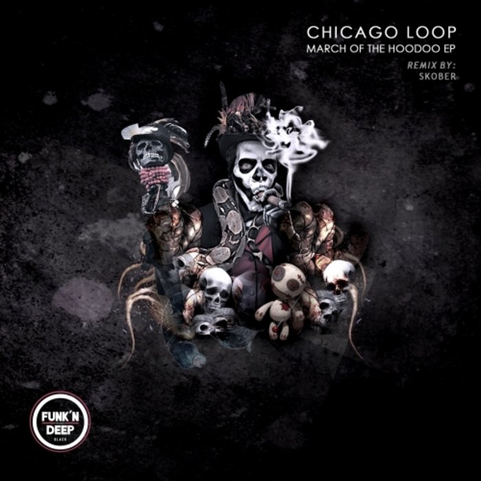 CHICAGO LOOP - March Of The Hoodoo